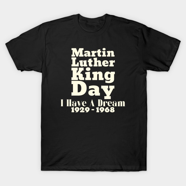 Martin Luther King Day T-Shirt by François Belchior